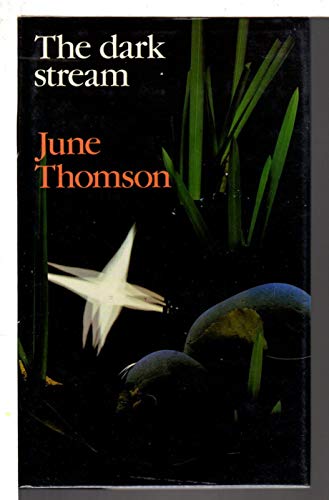 The Dark Stream (Constable crime) - June Thomson