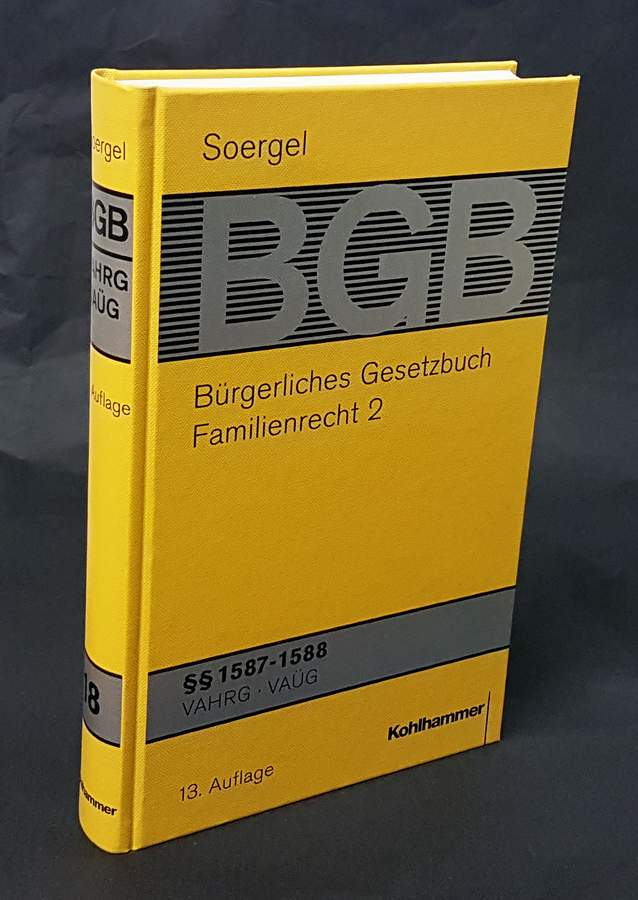 Bürgerliches Gesetzbuch mit Einführungsgesetz und Nebengesetzen. Band 18: Familienrecht 2. §§ 1587-1588, VAHRG, VAÜG. wiss. Red.: Gerhard Hohloch - Hohloch, Gerhard (Red.)