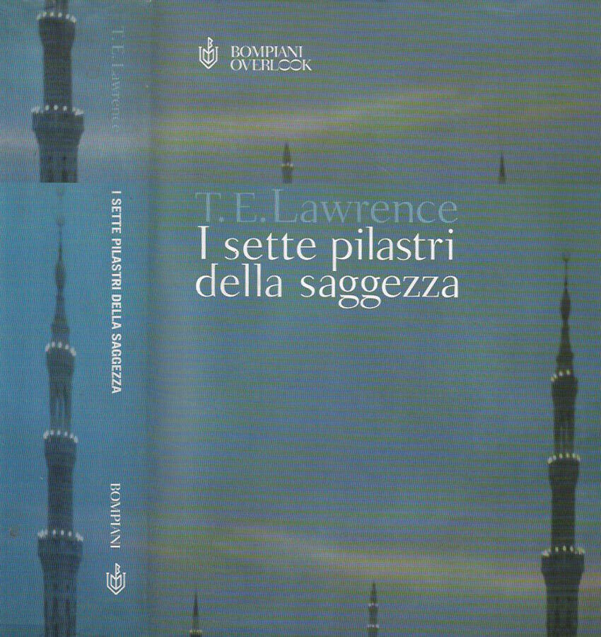 I sette pilastri della saggezza - T. E. Lawrence