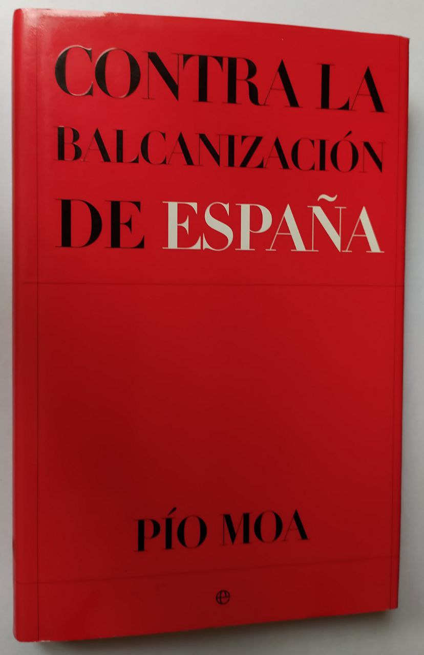 Contra la balcanización de España - Moa, Pío (1948-)