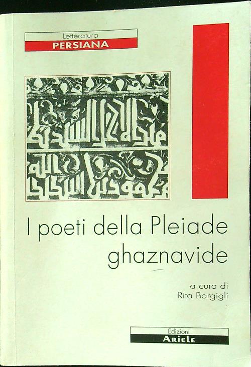 I poeti della Pleiade ghaznavide - Bargigli, Rita