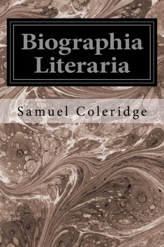 Biographia Literaria - Coleridge, Samuel Taylor