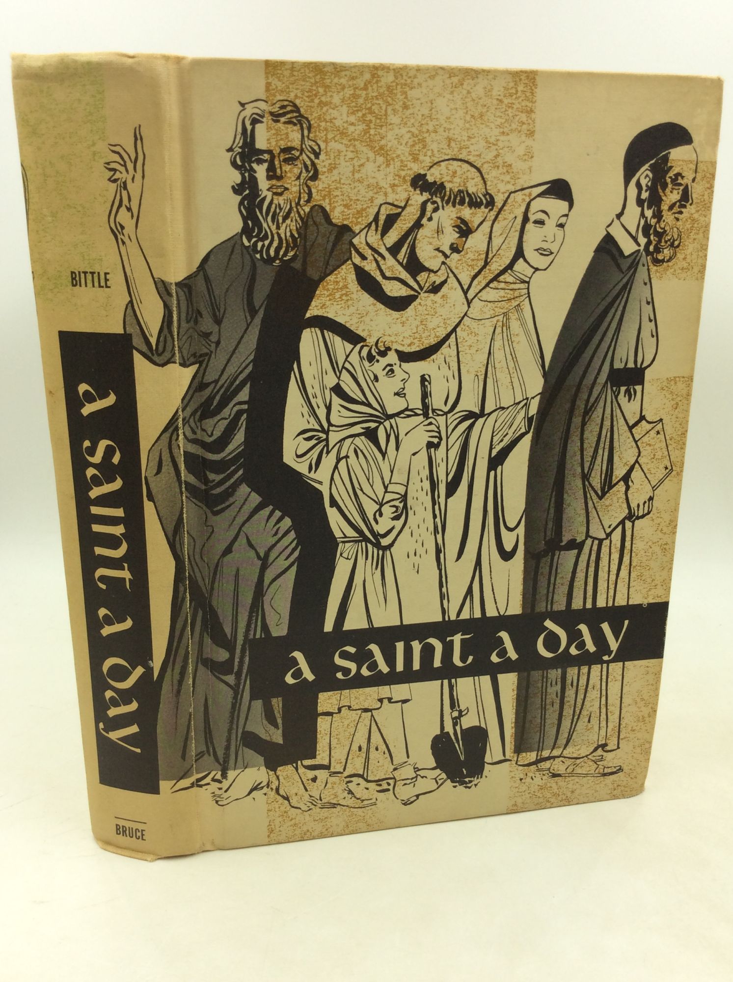 A SAINT A DAY According to the Liturgical Calendar of the Church by