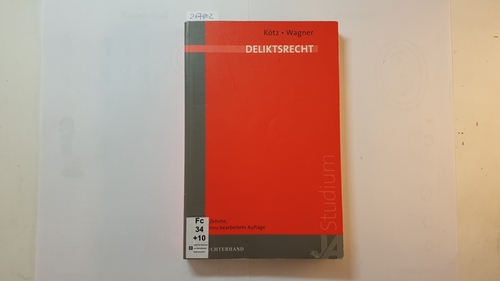 Deliktsrecht - Hein Kötz ; Gerhard Wagner