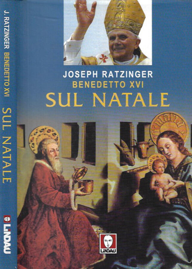 Sul Natale - Joseph Ratzinger Papa Benedetto XVI