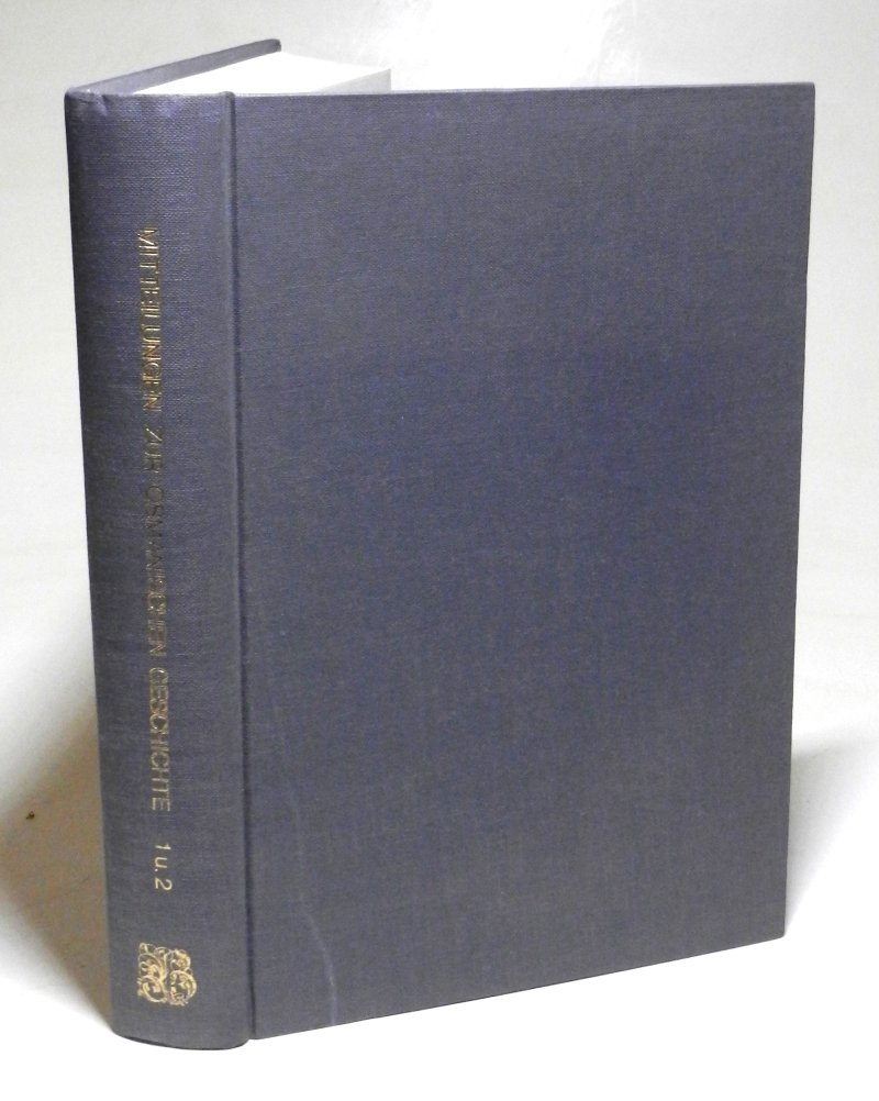 Mitteilungen zur osmanischen Geschichte. Neudruck von Band 1 (1921-1922) & 2 (1923-1926) in einem Band. - Kraelitz, Friedrich / Paul Wittek (Hrsg.)