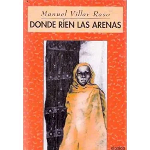 DONDE RÍEN LAS ARENAS - VILLAR RASO, MANUEL