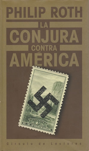 La conjura contra América - Roth, Philip