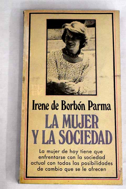 La mujer y la sociedad - Borbón Parma, Irene de