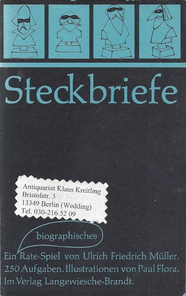 Steckbriefe - Ein biographisches Ratespiel mit 250 Aufgaben. Illustriert von Paul Flora - Müller, Ulrich Friedrich