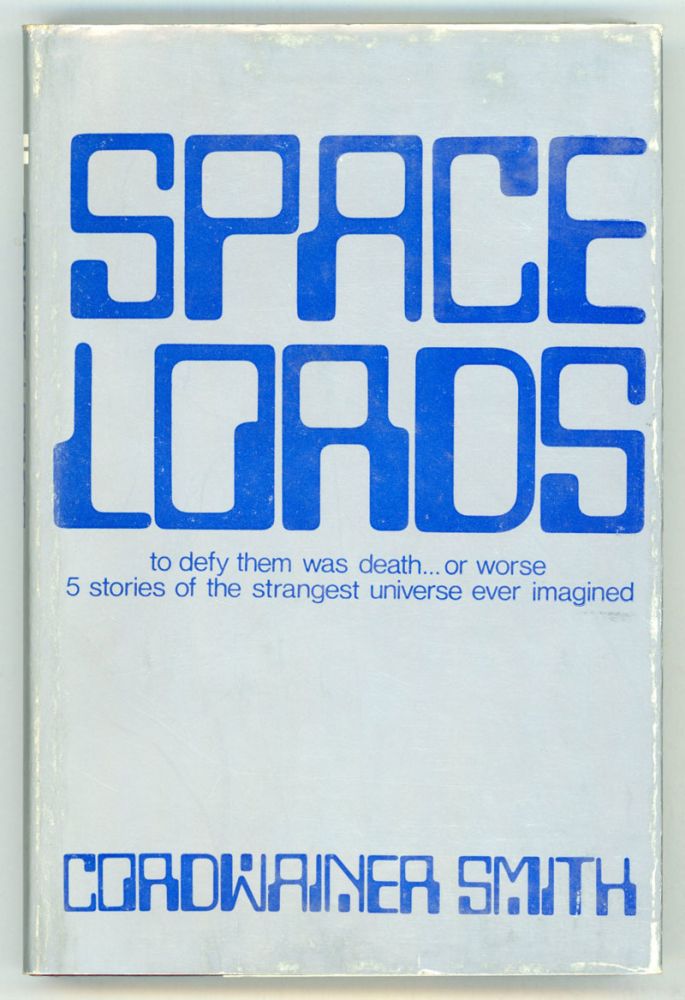 SPACE LORDS . - Smith, Cordwainer (pseudonym of Paul M. A. Linebarger)