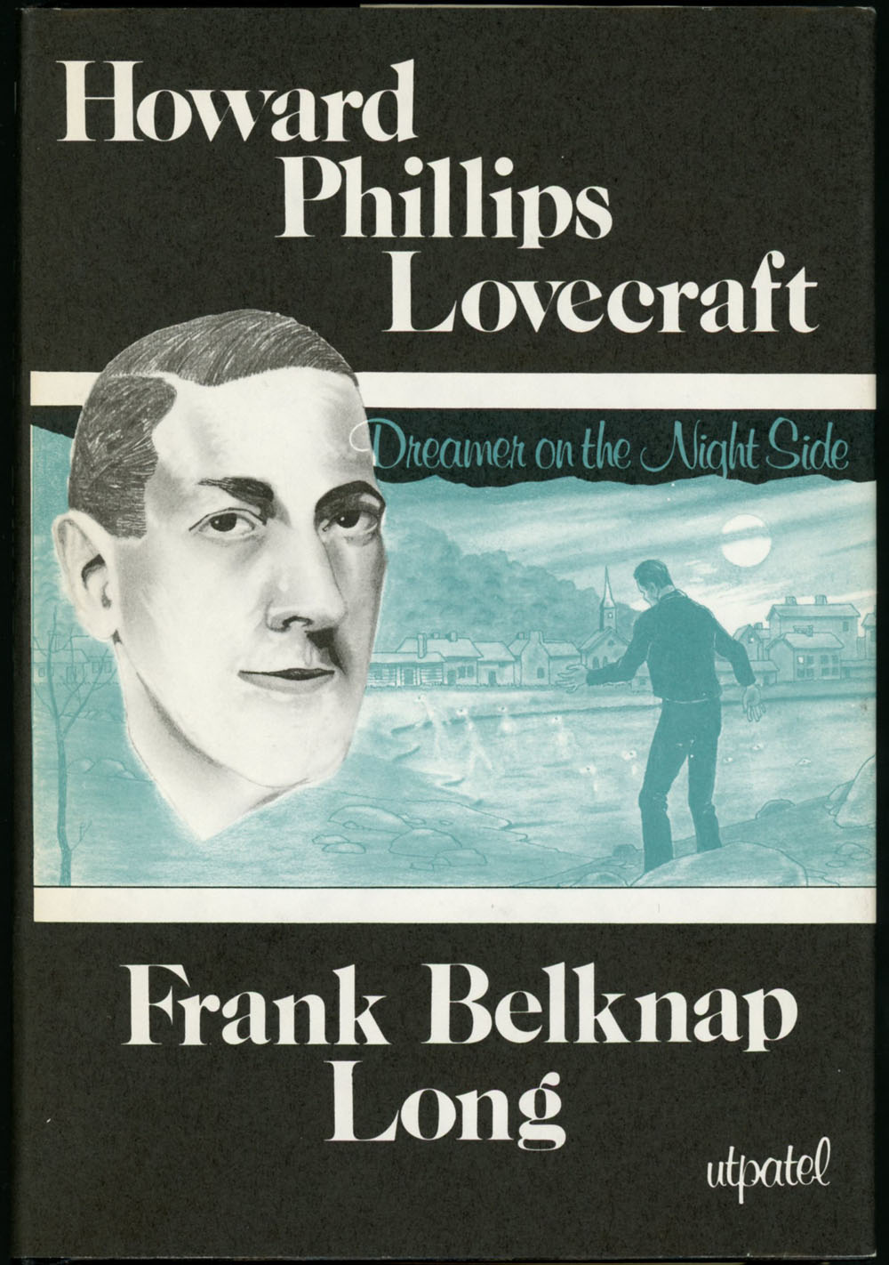 HOWARD PHILLIPS LOVECRAFT: DREAMER ON THE NIGHTSIDE - (Lovecraft, Howard Phillips) Long, Frank Belknap