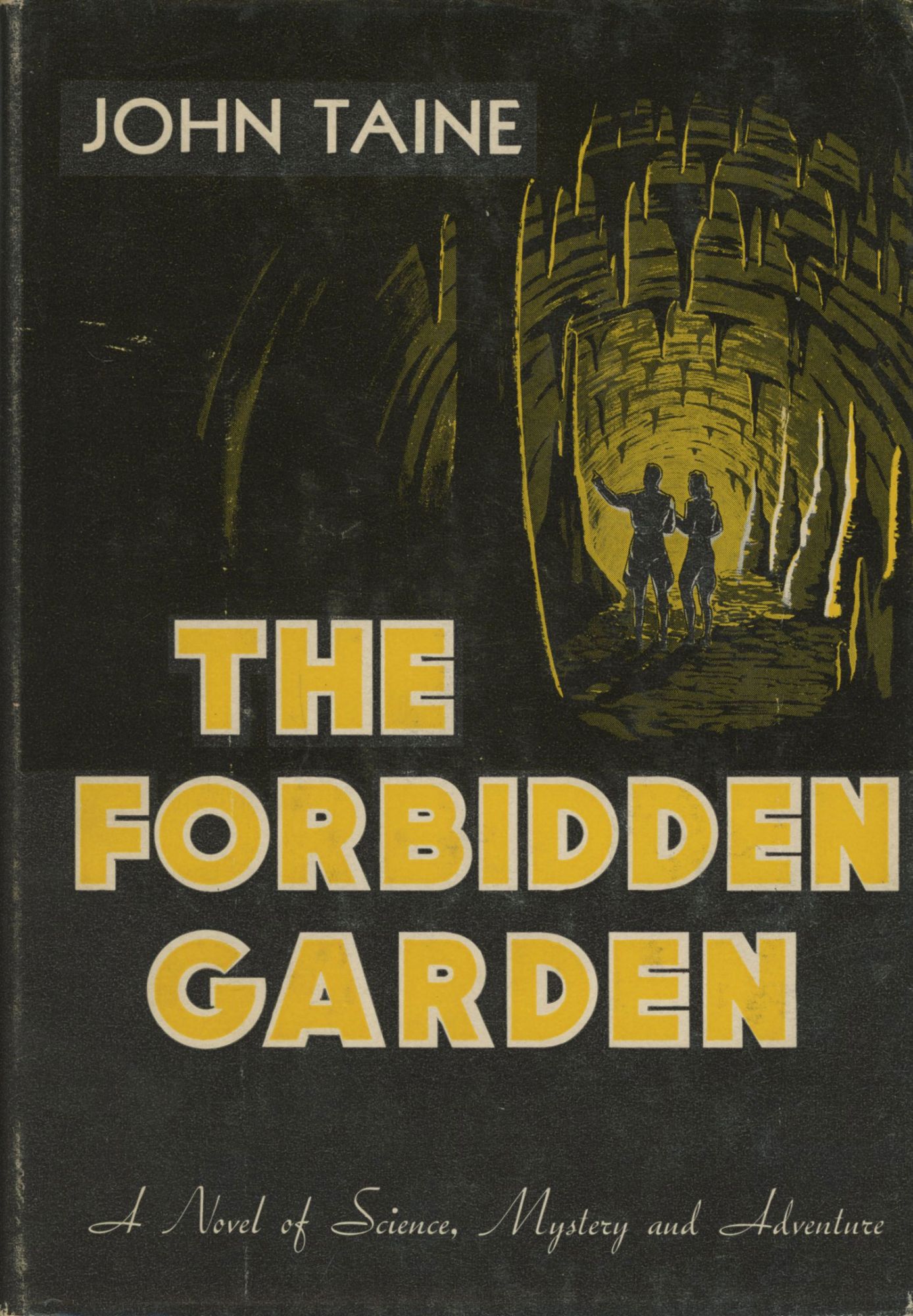 THE FORBIDDEN GARDEN . Taine, John (pseudonym of Eric Temple Bell) [ ] [Hardcover]