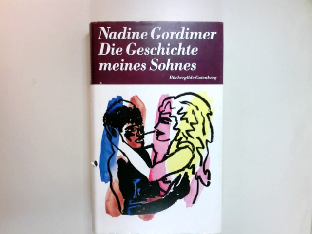 Die Geschichte meines Sohnes : Roman. Aus dem Engl. von Stefanie Schaffer-de Vries - Gordimer, Nadine