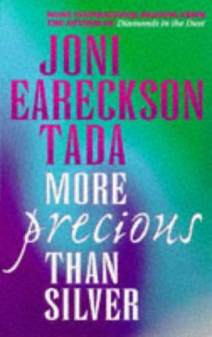 More Precious Than Silver - Eareckson Tada, Joni