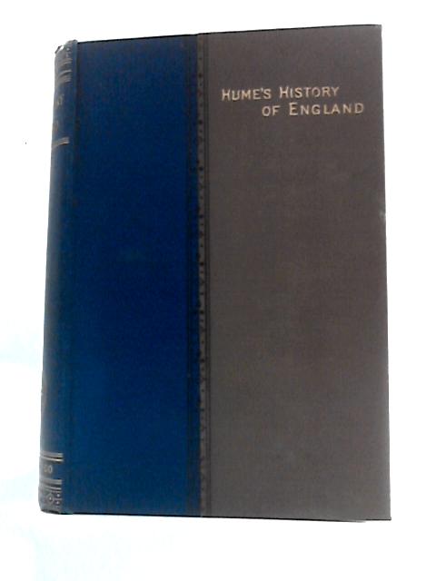 The History of England From the Invasion of Julius CÃ¦sar to the Revolution in 1688, Vol. II - David Hume