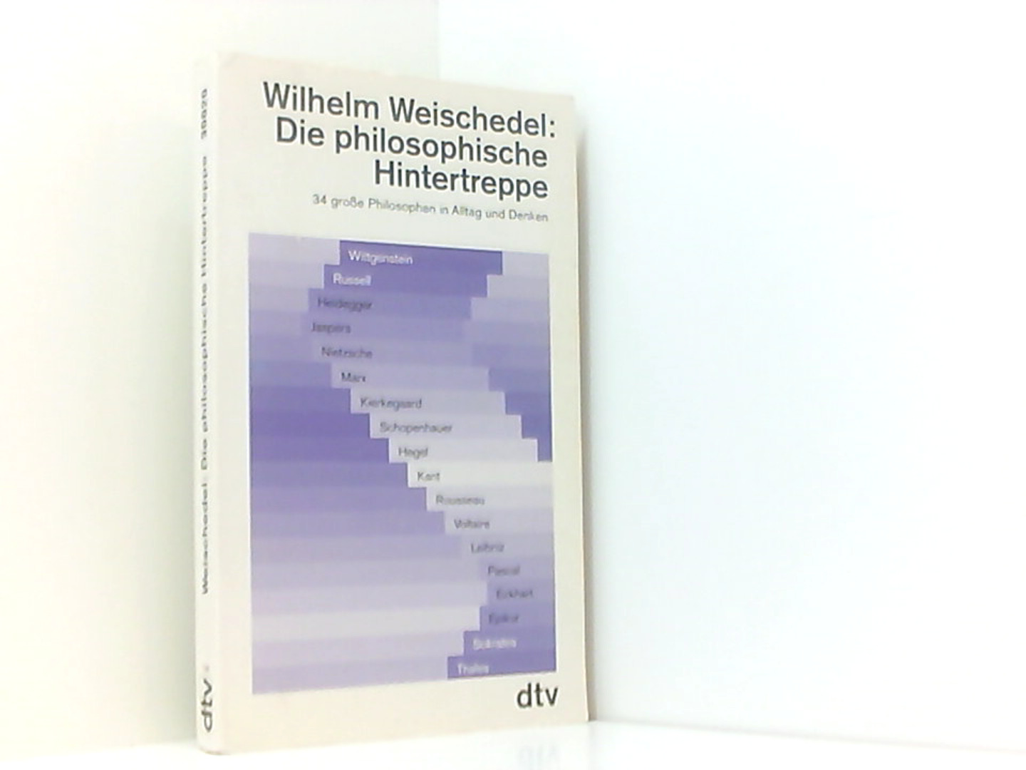 Die philosophische Hintertreppe - Weischedel, W