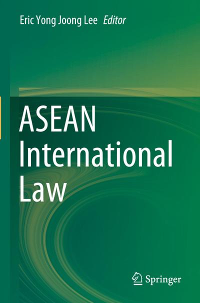 ASEAN International Law - Eric Yong Joong Lee