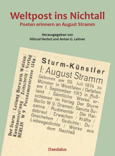 Weltpost ins Nichtall. : Poeten erinnern an August Stramm - Anton G. Leitner