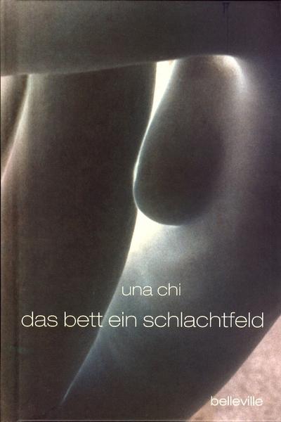 Das Bett ein Schlachtfeld : Roman - Una Chi