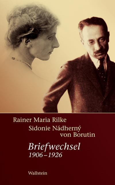 Rainer Maria Rilke - Sidonie Nádherny von Borutin : Briefwechsel 1906-1926 - Rainer Maria Rilke