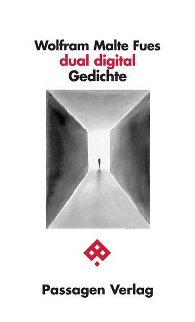 dual digital : Gedichte, Passagen Literatur 1 - Wolfram Malte Fues