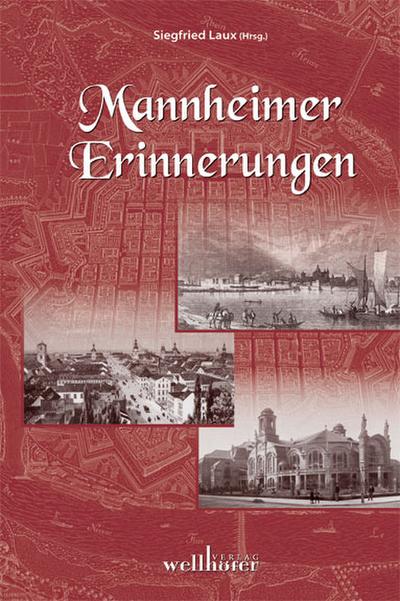 Mannheimer Erinnerungen - Siegfried Laux