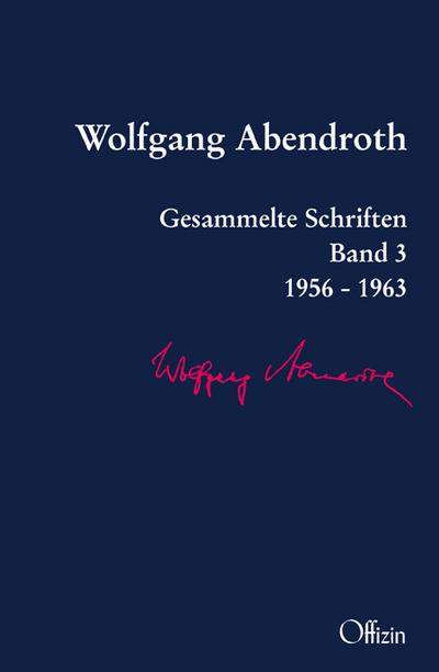 Gesammelte Schriften. Bd.3 : 1945-1963 - Wolfgang Abendroth