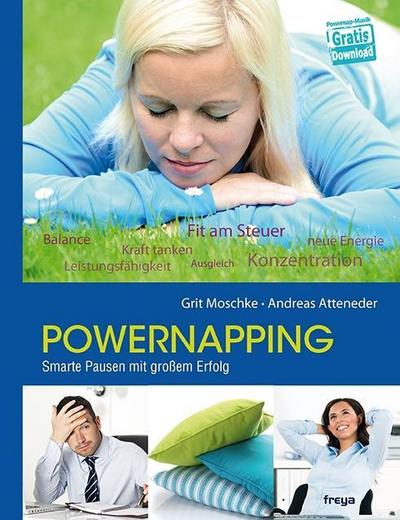 Powernapping : Smarte Pausen mit großem Erfolg - Andreas Atteneder