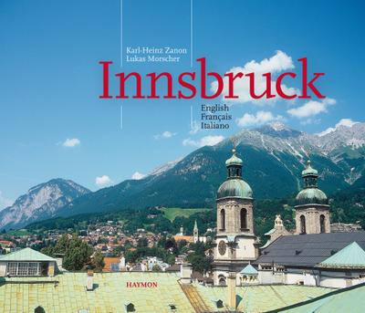 Innsbruck : Mehrsprachige Ausgabe: Englisch - Italienisch - Französisch - Karl-Heinz Zanon