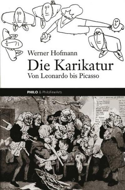 Die Karikatur : Von Leonardo bis Picasso - Werner Hofmann