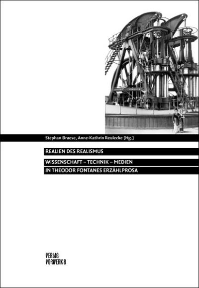 Realien des Realismus : Wissenschaft - Technik - Medien in Theodor Fontanes Erzählprosa - Anne-Kathrin Reulecke