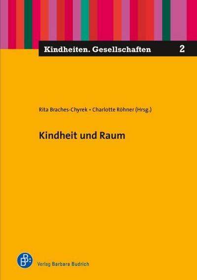 Kindheit und Raum - Rita Braches-Chyrek