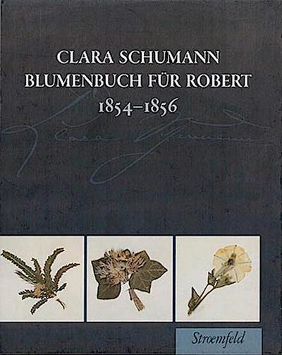 Blumenbuch für Robert : 1854-1856 - Clara Schumann