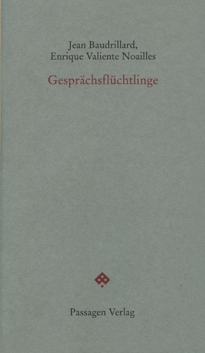 Gesprächsflüchtlinge : Herausgeber: Engelmann, Peter - Jean Baudrillard