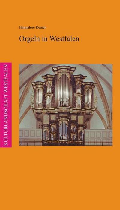Historische Orgeln in Westfalen-Lippe, m. Audio-CD : Reisewege - Hannalore Reuter
