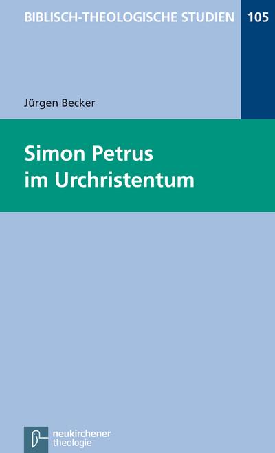 Simon Petrus im Urchristentum - Jürgen Becker