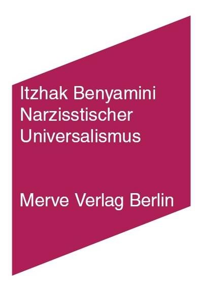 Narzisstischer Universalismus : Eine psychoanalytische Untersuchung der Paulusbriefe mit Freud und Lacan - Itzhak Benyamini