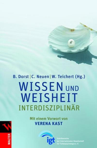 Wissen und Weisheit - interdisziplinär - Wolfgang Teichert