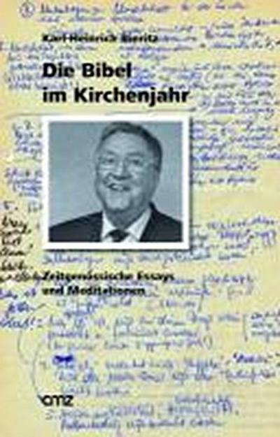 Die Bibel im Kirchenjahr : Zeitgenössische Essays und Meditationen - Karl-Heinrich Bieritz