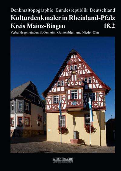Kreis Mainz-Bingen : Verbandsgemeinden Bodenheim, Guntersblum und Nieder-Olm. Hrsg.: GDKE Direktion Landesdenkmalpflege - Dieter Krienke