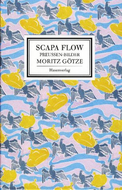 SCAPA FLOW : Preussen-Bilder von MORITZ GÖTZE - Stiftung Schloss Neuhardenberg