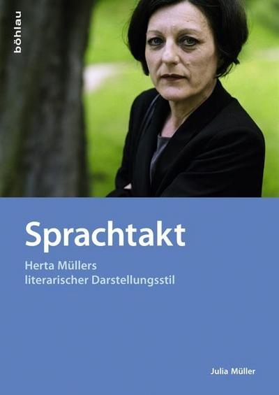Sprachtakt : Herta Müllers literarischer Darstellungsstil - Julia Müller
