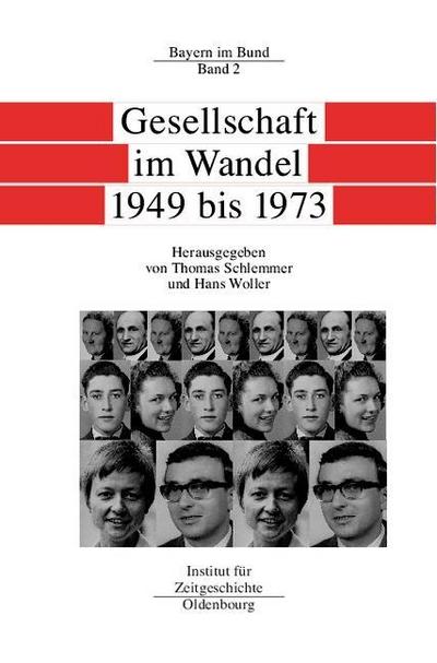 Bayern im Bund / Gesellschaft im Wandel 1949 bis 1973 - Thomas Schlemmer