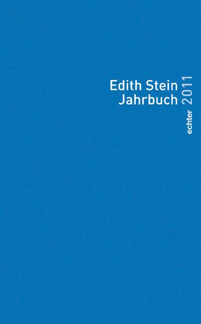 Edith Stein Jahrbuch : Jahrbuch 17, Edith Stein Jahrbuch 17 - im Auftrag des Teresianischen Karmel in Deutschland