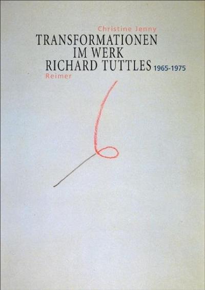 Transformationen im Werk von Richard Tuttle 1965-1975 - Christine Jenny