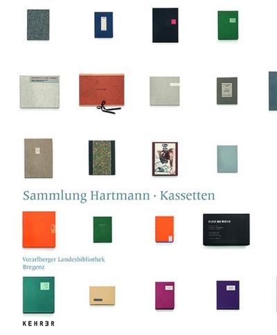 Sammlung Hartmann, Kassetten : Katalog zur Ausstellung im Romantikerhaus Jena, Gottfried Wilhelm Leibniz Bibliothek Niedersächsische Landesbibliothek, Vorarlberger Landesbibliothek, Bregenz - H. Matt