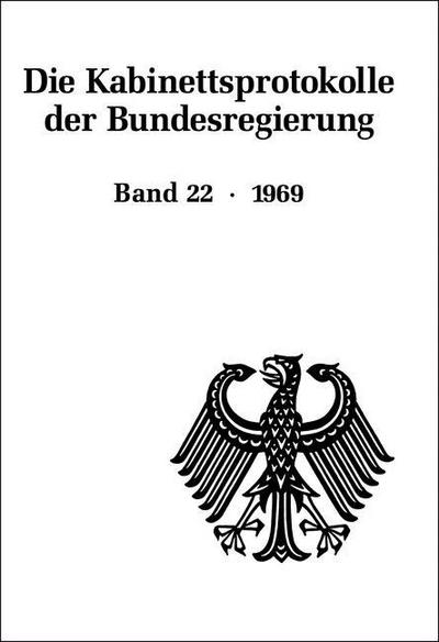 Die Kabinettsprotokolle der Bundesregierung / 1969 - Walter Naasner