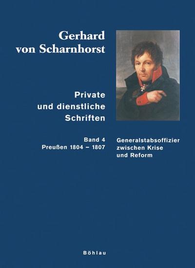 Gerhard von Scharnhorst. Private und dienstliche Schriften; . - Michael Sikora