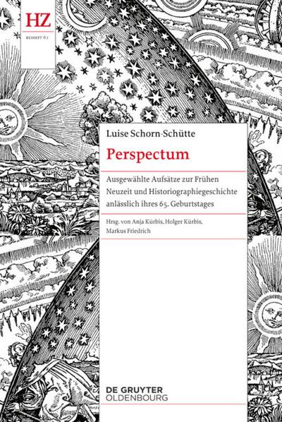 Perspectum : Ausgewählte Aufsätze zur Frühen Neuzeit und Historiographiegeschichte anlässlich ihres 65. Geburtstages - Luise Schorn-Schütte